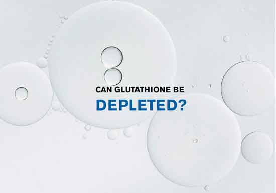 Can Your Glutathione Levels Be Depleted